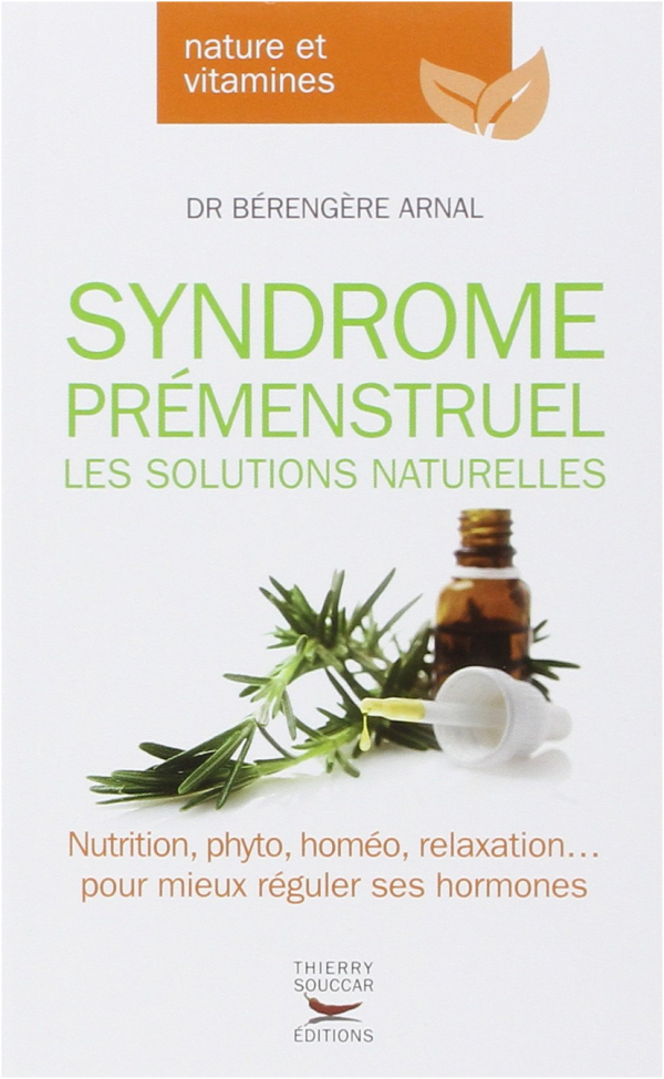 Syndrome prémenstruel, les solutions naturelles